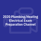 2020 Plumbing/Heating Electrical Exam Preparation Channel