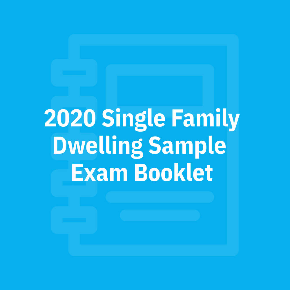 2020 Single Family Dwelling Sample Exam Booklet